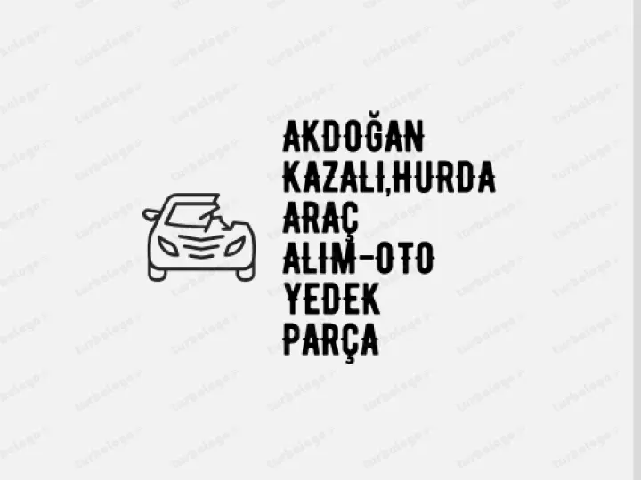 AKDOĞAN KAZALI,HURDA ARAÇ ALIM-OTO YEDEK PARÇA