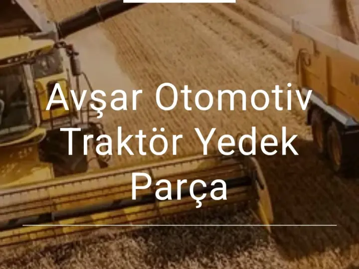 Avşar Otomotiv-Traktör Yedek Parça