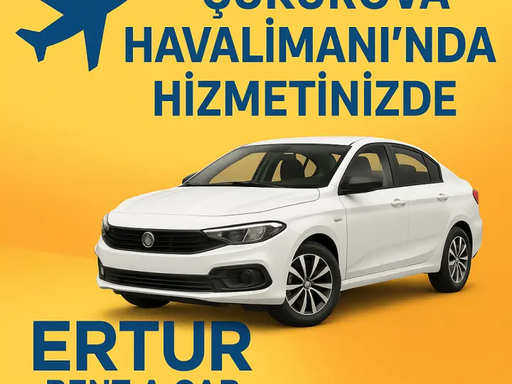 Çukurova Havalimanı Araç Kiralama-ERTUR Rent a Car