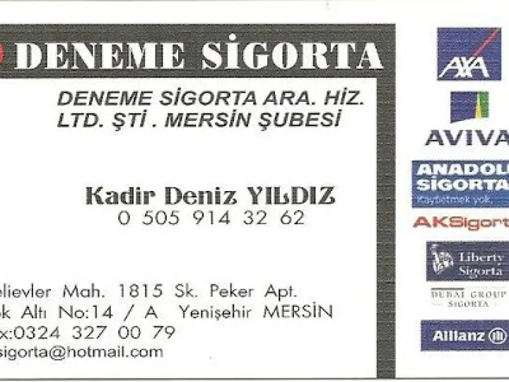 ------ DENEME SİGORTA MERSİN ŞUBESİ ------ KADİR DENİZ YILDIZ