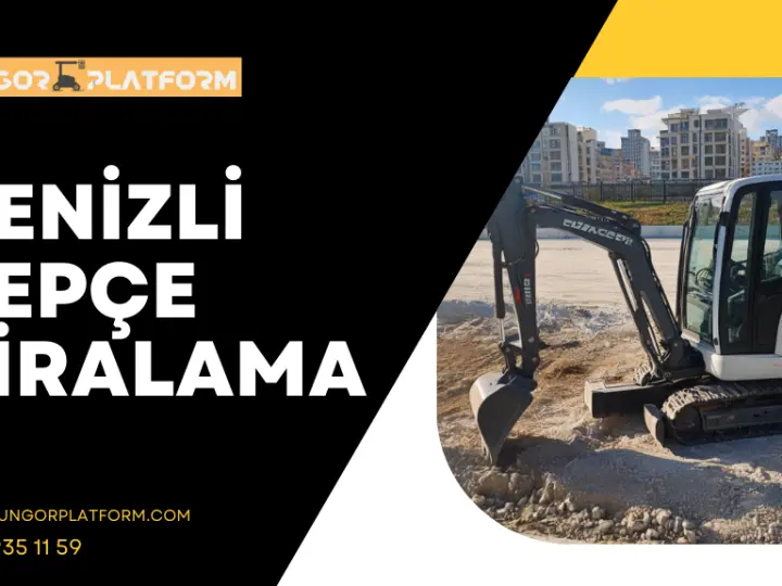 Denizli Kepçe Kiralama & Hafriyat