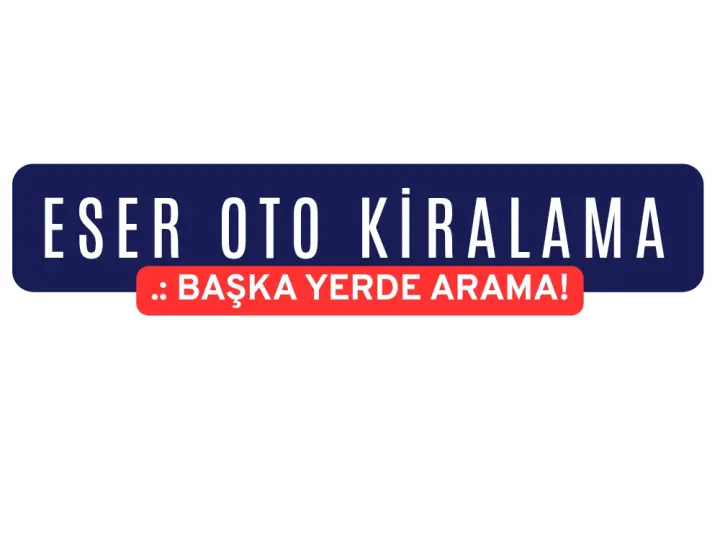 Eser Oto Kiralama