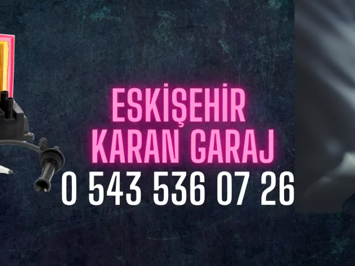 Eskişehir Karan Garaj & Detailing & Yedek Parça