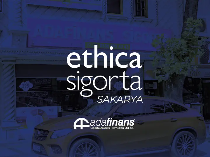 Ethica Sigorta Sakarya
