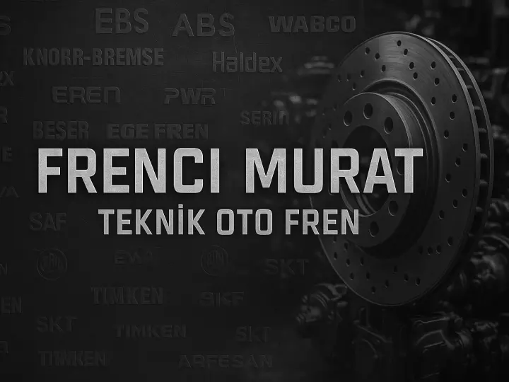 FRENCi HAKAN Ağır Vasıta Fren Servisi&Yedek parça