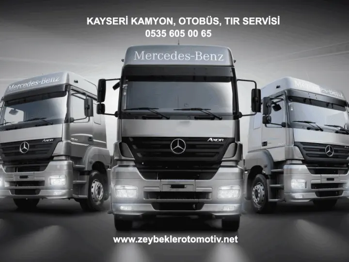 Kayseri Tır ve Kamyon Tamir Servisi Mercedes Zeybekler Özel servis