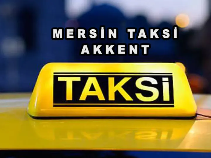 MERSİN AKKENT TAKSİ
