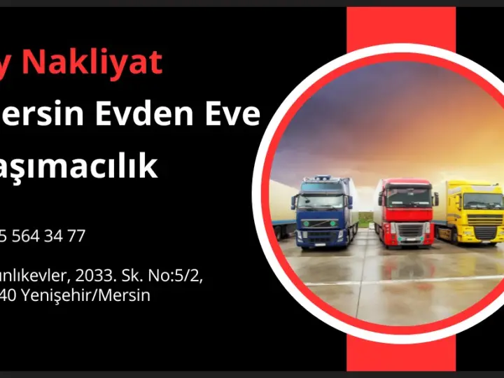 Mersin Evden Eve Taşımacılık - Ay Nakliyat