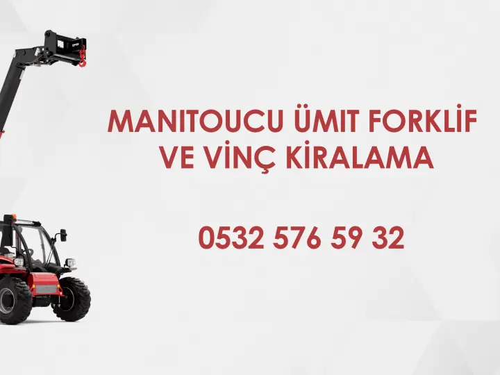 Ümit Manitou Forklif ve Vinç Kiralama